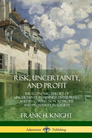 Buch Risk, Uncertainty, and Profit FRANK H. KNIGHT