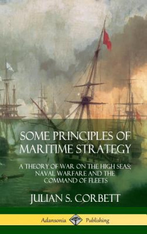 Libro Some Principles of Maritime Strategy Julian S Corbett