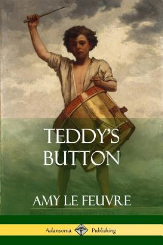 Βιβλίο Teddy's Button Amy Le Feuvre