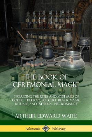 Carte Book of Ceremonial Magic Arthur Edward Waite