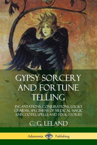 Βιβλίο Gypsy Sorcery and Fortune Telling C G Leland