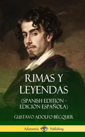 Kniha Rimas y Leyendas (Spanish Edition - Edicion Espanola) (Hardcover) Gustavo Adolfo Becquer