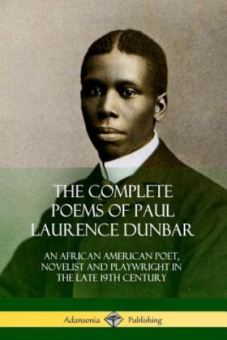 Kniha Complete Poems of Paul Laurence Dunbar Paul Laurence Dunbar