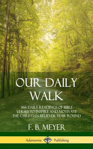 Könyv Our Daily Walk F. B. MEYER