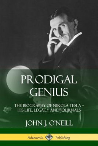Kniha Prodigal Genius John J O'Neill