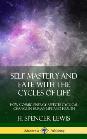 Buch Self Mastery and Fate with the Cycles of Life H Spencer Lewis