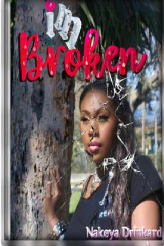 Book I'm Broken Nakeya Drinkard