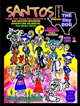 Livro Santos the Tiny Dog: From Texas Hill Country to San Antonio Environs Book 1 - Bilingual Coloring Book Charles Harrison