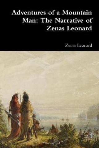 Knjiga Adventures of a Mountain Man Zenas Leonard