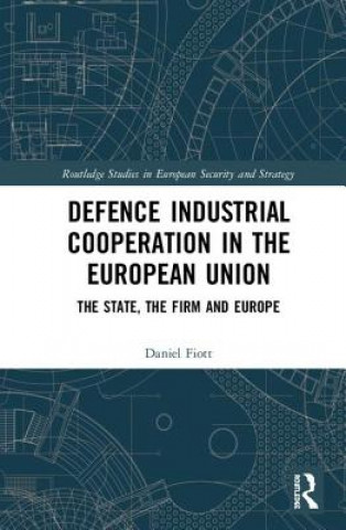 Kniha Defence Industrial Cooperation in the European Union FIOTT