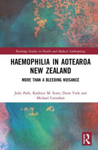 Carte Haemophilia in Aotearoa New Zealand Julie Park