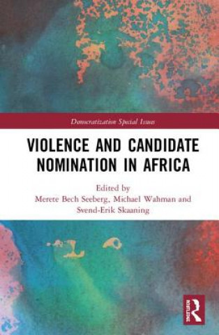 Книга Violence and Candidate Nomination in Africa 