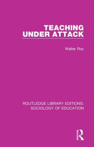 Buch Teaching Under Attack WALTER ROY