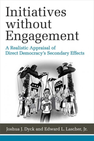 Knjiga Initiatives without Engagement Joshua J. Dyck