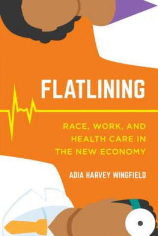 Knjiga Flatlining Adia Harvey Wingfield