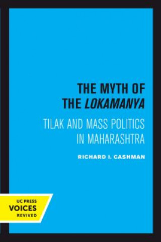 Kniha Myth of the Lokamanya Richard I. Cashman