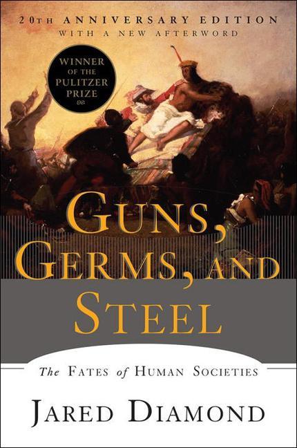 Kniha Guns, Germs, and Steel: The Fates of Human Societies Jared Diamond