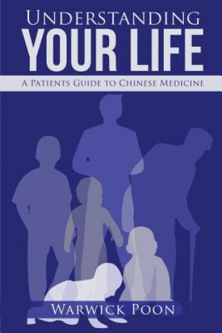 Knjiga Understanding Your Life WARWICK POON