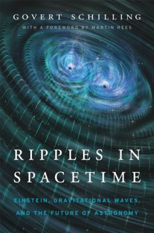 Kniha Ripples in Spacetime Govert Schilling