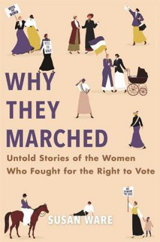 Livre Why They Marched Susan Ware