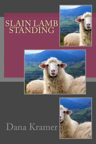 Buch Slain Lamb Standing Dana Gene Kramer