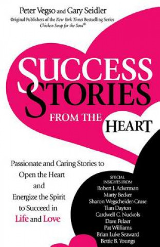 Carte Success Stories from the Heart Peter Vegso