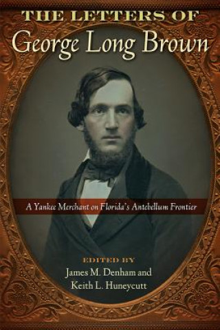 Knjiga Letters of George Long Brown James M. Denham