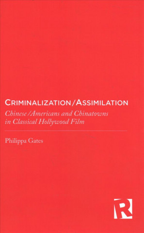 Boek Criminalization/Assimilation Philippa Gates