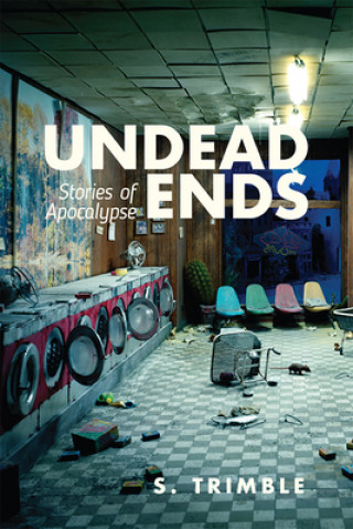 Knjiga Undead Ends S. Trimble