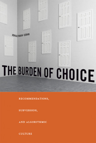 Kniha Burden of Choice Jonathan Cohn