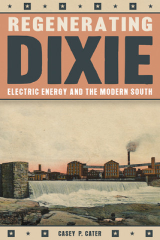 Книга Regenerating Dixie Casey P. Cater