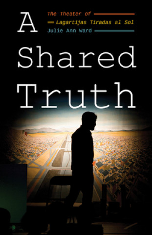 Knjiga Shared Truth, A Julie Ann Ward