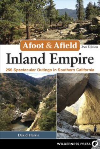 Könyv Afoot & Afield: Inland Empire David Harris