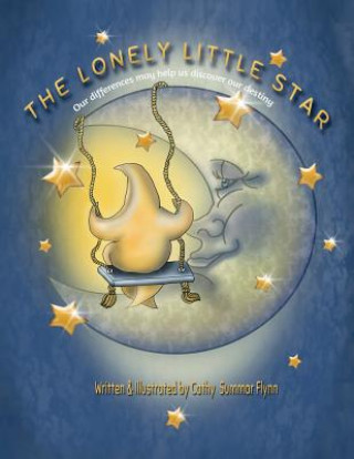 Könyv Lonely Little Star Mom's Choice Awards Recipient Cathy  Summar Flynn