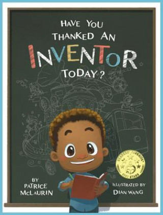 Kniha Have You Thanked an Inventor Today? Patrice McLaurin