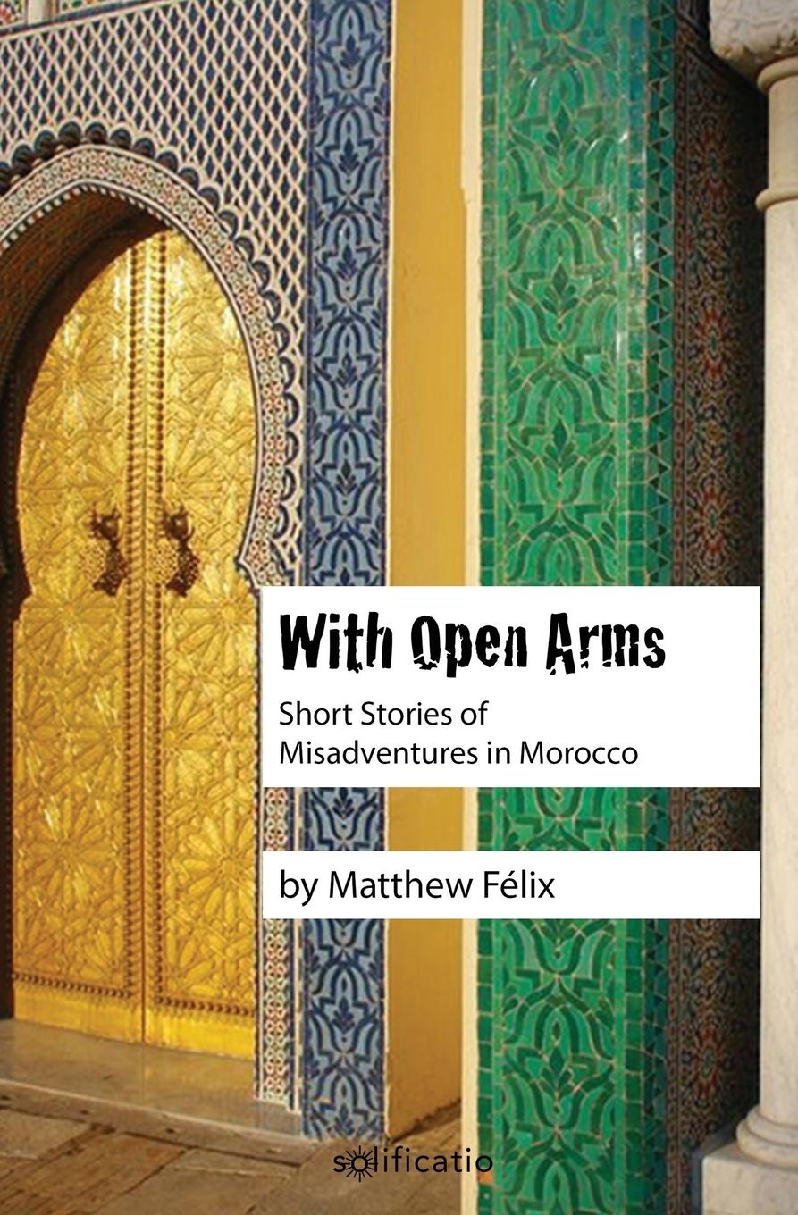 Knjiga With Open Arms Matthew Felix
