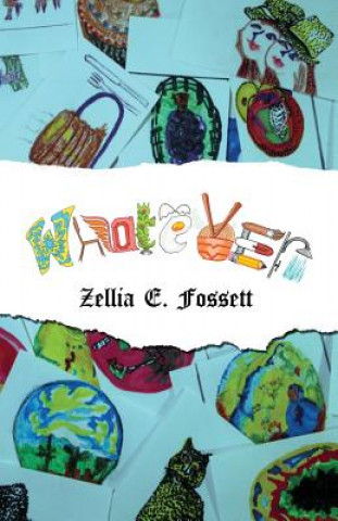 Knjiga Whatever ZELLIA E. FOSSETT
