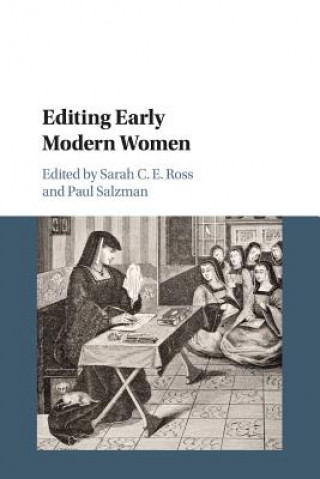 Könyv Editing Early Modern Women Sarah C E Ross