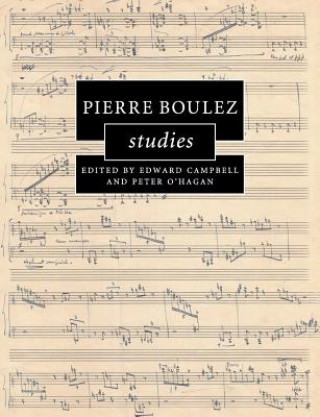 Książka Pierre Boulez Studies Edward Campbell