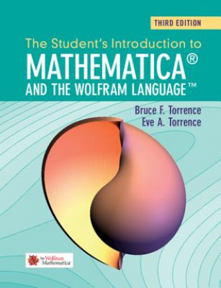 Книга Student's Introduction to Mathematica and the Wolfram Language Bruce F. Torrence