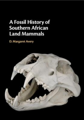 Carte Fossil History of Southern African Land Mammals AVERY  D. MARGARET