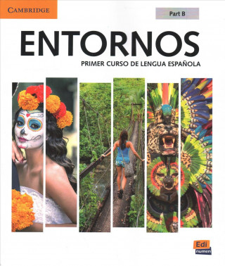 Carte Entornos Beginning Student's Book Part B plus ELEteca Access, Online Workbook, and eBook MEANA  CELIA