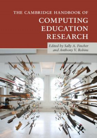 Knjiga Cambridge Handbook of Computing Education Research Sally A. Fincher