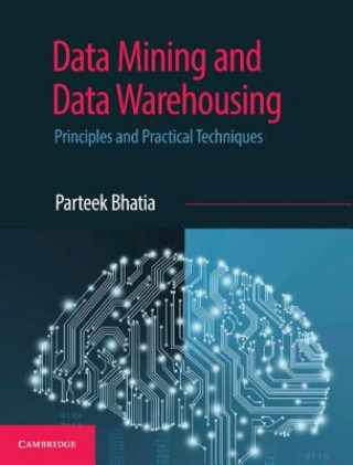 Book Data Mining and Data Warehousing Parteek Bhatia