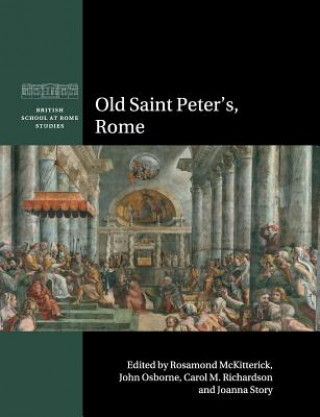 Kniha Old Saint Peter's, Rome Rosamond Mckitterick