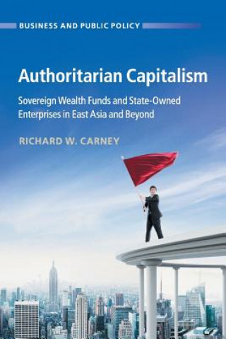 Kniha Authoritarian Capitalism CARNEY  RICHARD W.
