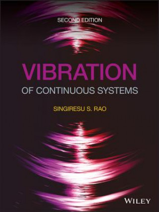 Carte Vibration of Continuous Systems, Second Edition Singiresu S Rao