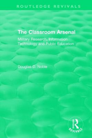 Kniha Classroom Arsenal Douglas D. Noble