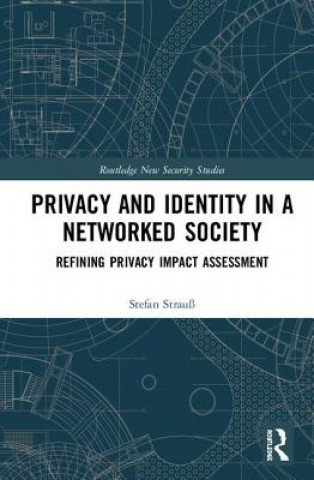 Kniha Privacy and Identity in a Networked Society STRAUSS