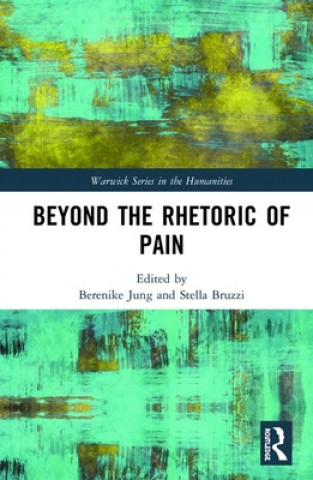 Knjiga Beyond the Rhetoric of Pain Berenike Jung
